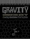 GRAVITY: Conversations with G - A Common Dialog on Universal Gravitation as 'The Secret' Law of Attraction