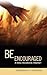 Be Encouraged by Gregory A. Johnson