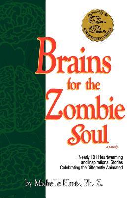 Brains for the Zombie Soul
