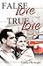 False Love, True Love