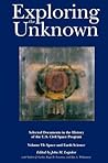 Exploring the Unknown: Selected Documents in the History of the U.S. Civil Space Program, Volume 6: Space and Earth Science