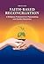 Faith-Based Reconciliation:...