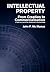 Intellectual Property: From Creation to Commercialisation - A Practical Guide for Innovators & Researchers