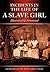 Incidents in the Life of a Slave Girl - Illustrated & Annotated by Harriet Ann Jacobs
