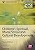Children′s Spiritual, Moral, Social and Cultural Development: Primary and Early Years (Achieving QTS Cross-Curricular Strand Series)