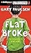 Flat Broke: The Theory, Practice and Destructive Properties of Greed