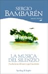 La musica del silenzio by Sergio Bambaren Roggero