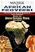 MATRIX OF AFRICAN PROVERBS: The Ethical and Spiritual Blueprint for True Civilization": based on African Proverbial Wisdom Teachings