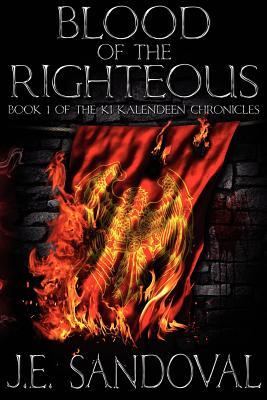 Blood Of The Righteous: Book 1 of the Ki Kalendeen Chronicles (Paperback)