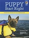 Puppy Start Right: Foundation Training for the Companion Dog (Karen Pryor Clicker Book)