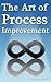 The Art of Process Improvement