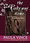 The Risky Way Home by Paula Vince The Risky Way Home by Paula Vince