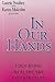 In Our Hands: Educating Healthcare Interpreters (The Interpreter Education Series, Vol. 5)