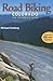 Road Biking Colorado: The Statewide Guide