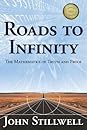 Roads to Infinity by John Stillwell
