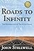 Roads to Infinity (AK Peters/CRC Recreational Mathematics Series)