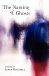 The Naming of Ghosts The Naming of Ghosts