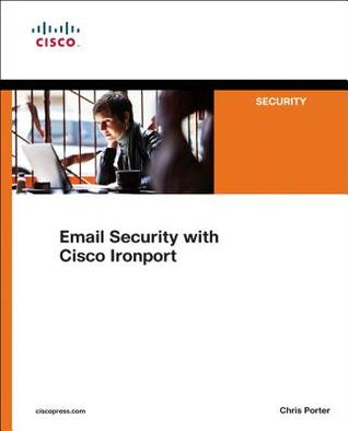Email Security with Cisco IronPort (Networking Technology: Security)