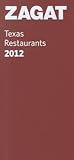 2012 Texas Restaurants (Zagatsurvey Texas Restaurants)