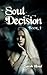 Soul Decision by Sarah Hoad