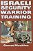Israeli Security Warrior Training