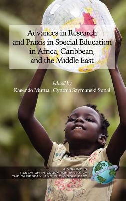 Advances in Research and Praxis in Special Education in Africa, Caribbean, and the Middle East (Hardcover)