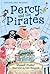 Percy and the Pirates (Usborne First Reading Series 4)