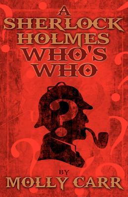 A Sherlock Holmes Who's Who (With, of Course, Dr. Watson)