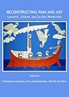 Reconstructing Pain and Joy: Linguistic, Literary and Cultural Perspectives