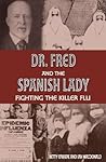 Dr. Fred and the Spanish Lady by Betty O'Keefe