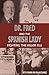 Dr. Fred and the Spanish Lady: Fighting the Killer Flu