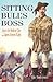 Sitting Bull's Boss: Above ...