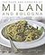The Food and Cooking of Milan and Bologna: Classic dishes from the North-West of Italy