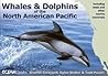 Whales and Dolphins of the North American Pacific: Including Seals and Other Marine Mammals (WILDGuides)