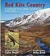 Red Kite Country: A Celebration of the Wildlife and Landscape of Mid Wales Red Kite Country: A Celebration of the Wildlife and Landscape of Mid Wales