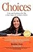 Choices: A Calm and Punishment-Free Way to Raise Happy and Confident Children