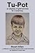 Tu-Pot, an Odyssey of Grief and Loss for a Small Boy by Stuart Allen