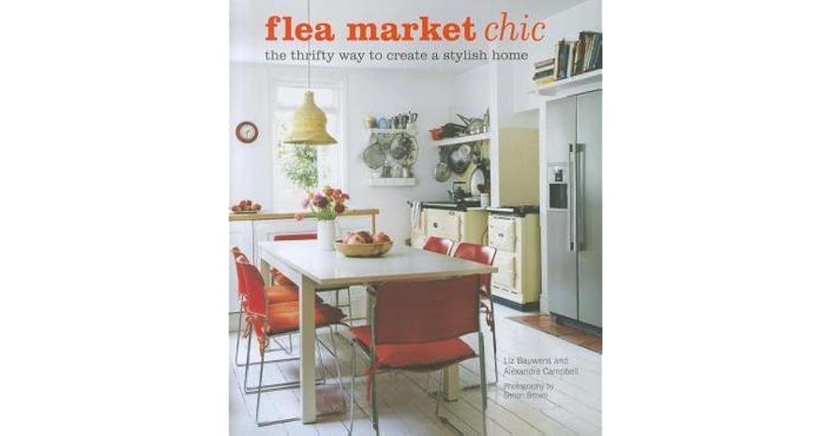 Flea Market Chic by Liz Bauwens