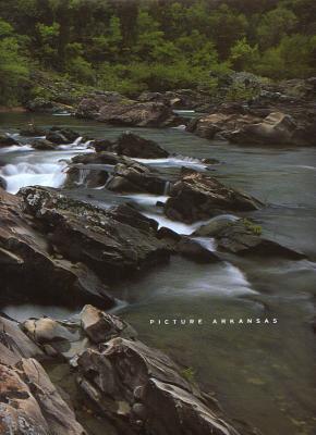 Picture Arkansas: A Photographic Tour of Arkansas (Paperback)