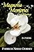 My Magnolia Memories and Musings- In Poems