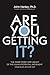 Are You Getting It?: The In...