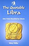 The Quotable Libra: Libra Traits Described by Librans