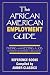 The African American Employment Guide by Tony Rose