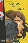 Lucas sur la Route (+CD) Lucas sur la Route (+CD)
