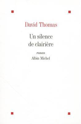 Un silence de clairière