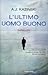 L'ultimo uomo buono