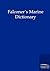 Falconers Marine Dictionary...