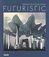 Futuristic: Vision of Future Living