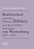 Briefwechsel zwischen Wilhelm Dilthey und dem Grafen Paul Yor... by Erich Rothacker Briefwechsel zwischen Wilhelm Dilthey und dem Grafen Paul Yor... by Erich Rothacker