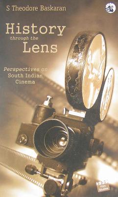 History Through the Lens: Perspectives on South Indian Cinema (Paperback)